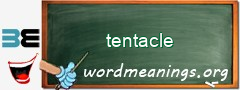 WordMeaning blackboard for tentacle